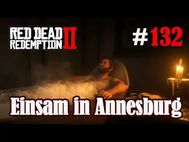 Let's Play Red Dead Redemption 2 #132: Einsam in Annesburg [Frei] (Slow-, Long- & Roleplay)