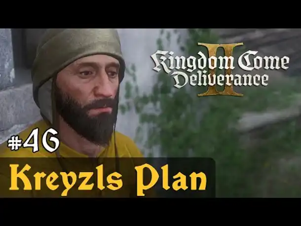 #46: Kreyzls Plan  ✦ Let's Play Kingdom Come Deliverance 2 (Slow-, Long- & Roleplay / Blind)