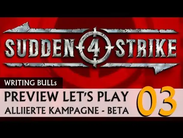 Preview Let's Play: Sudden Strike 4 - Alliierte Kampagne (03) [deutsch]