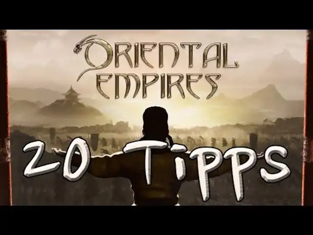 Oriental Empires for "runaways" - 20 Dinge, die ihr (vermutlich) noch nicht wusstet