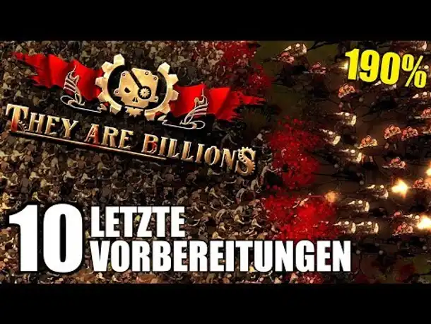 Letzte Vorbereitungen -10- They Are Billions - Let's Play Deutsch | 190%
