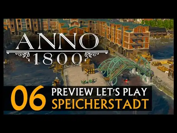 Preview Let's Play: Anno 1800 Speicherstadt (06) [Deutsch]