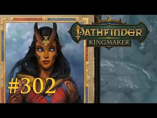 Let's Play Pathfinder: Kingmaker #302 – Eine tragische Liebe (Blind / Deutsch)