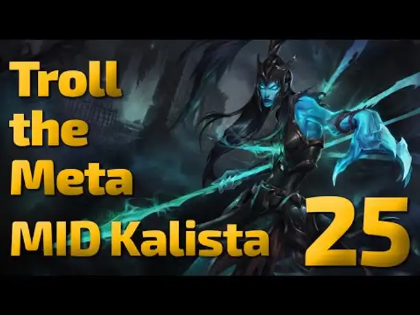 Die Ische ist geil! | Troll the Meta | MID Kalista | 25