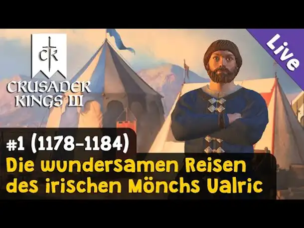 #1: 1178-1184 ✦ Die wundersamen Reisen des irischen Mönches Ualric ✦ Crusader Kings 3 (Liveaufzg.)