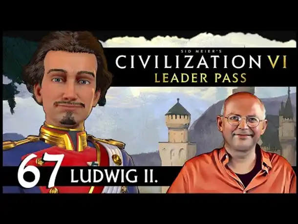 CIVILIZATION VI: Märchenkönig Ludwig | Gottheit (67) [Deutsch]