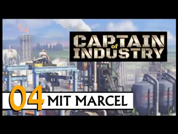 CAPTAIN OF INDUSTRY | Mit Marcel (04) [Deutsch]