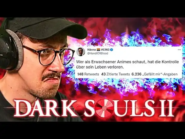 Dank mir BRENNT das Internet... | 034 | Dark Souls II