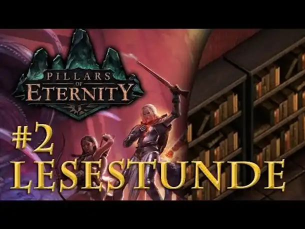 Let's Play Pillars of Eternity - Lesestunde #2: Eothas, Xaurips & Lindwürmer (Deutsch)
