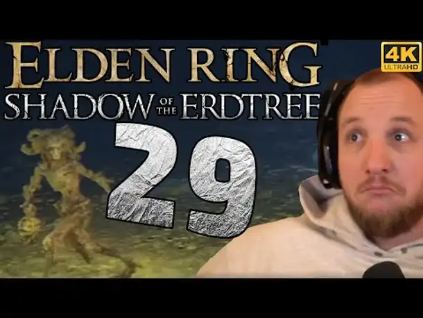 Lets Play Elden Ring Shadow of the Erdtree [DLC] (Deutsch) - [4K] #29 - Kläger, überall! 🥸