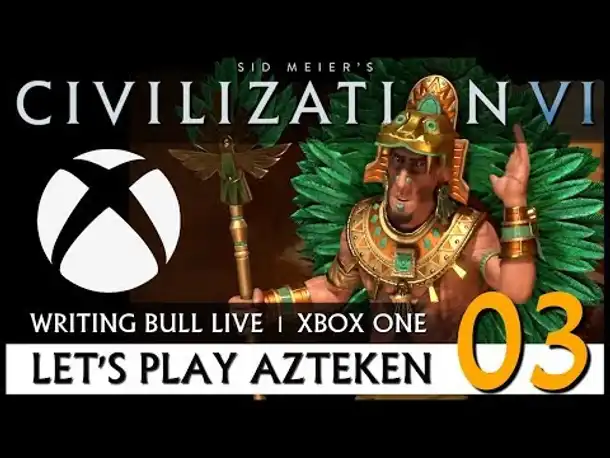 Live Let's Play: Civilization VI - XBOX One (03) [Deutsch]