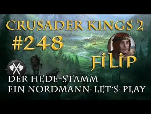 Let's Play Crusader Kings 2 – Der Hede-Stamm #248: Filip, der Kriegswillige (Rollenspiel/deutsch)