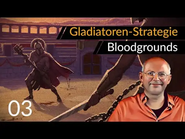 Angespielt! Gladiatoren-Strategie BLOODGROUNDS (03) [Deutsch] [Werbung|ad]