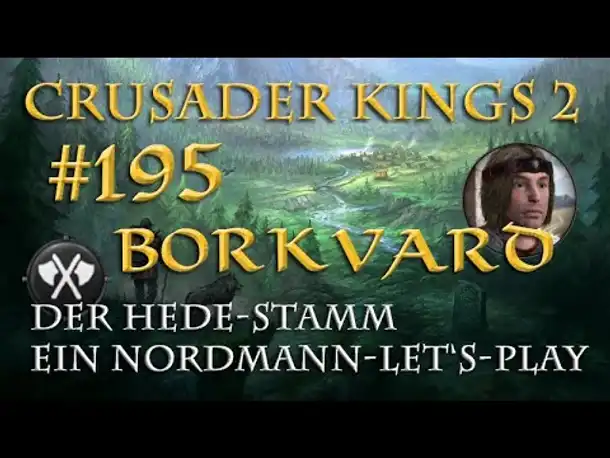 Let's Play Crusader Kings 2 – Der Hede-Stamm #195: Der Bürgerkrieg (Rollenspiel/deutsch)