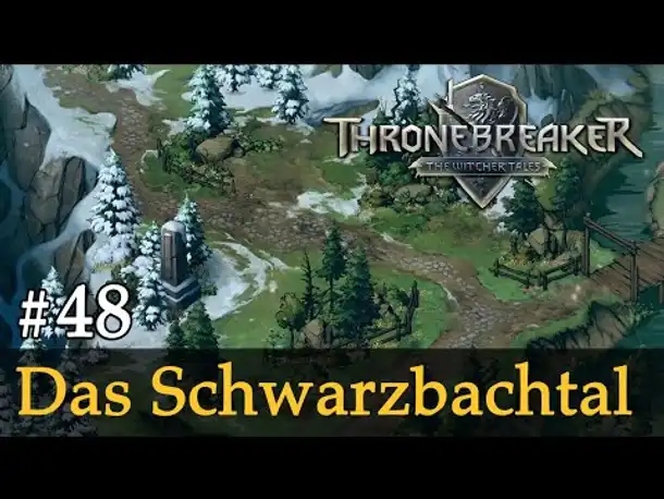 #48: Das Schwarzbachtal ✦ Let's Play Thronebreaker (Blind / Schwer / Deutsch)