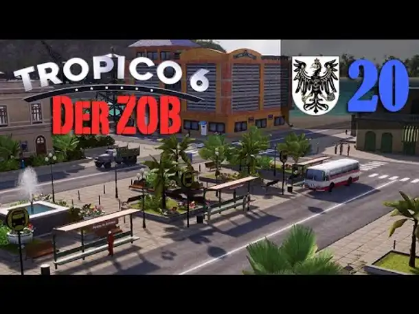 Let's Play Tropico 6 #20: Der ZOB (Preußico / deutsch / Sandbox)