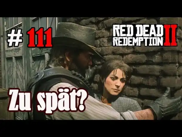 Let's Play Red Dead Redemption 2 #111: Zu spät? [Frei] (Slow-, Long- & Roleplay)