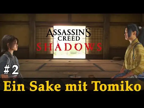 #2: Ein Sake mit Tomiko ✦ Assassin's Creed Shadows (Angespielt) ✦ Gameplay / Deutsch