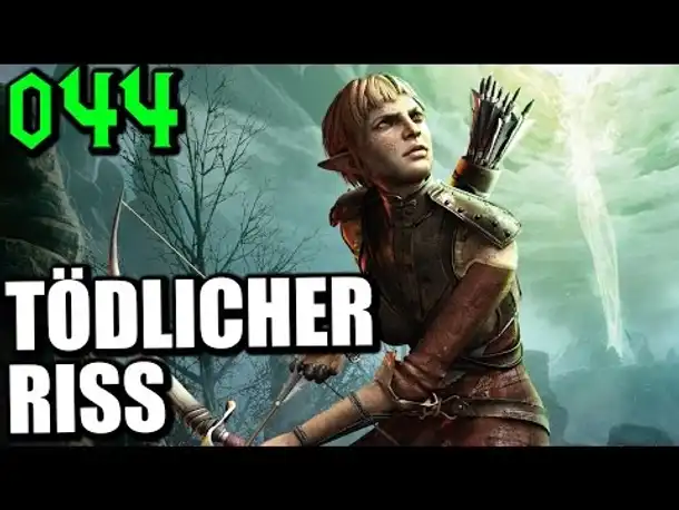 Let's Play Dragon Age Inquisition Gameplay German Deutsch Part 44 Tödlicher Riss