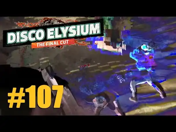 Let's Play Disco Elysium #107: Ruby (Final Cut / Deutsch / Blind)