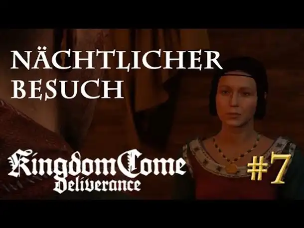 Let's Play Kingdom Come Deliverance #7: Nächtlicher Besuch  (Tag 1 / Blind / deutsch)