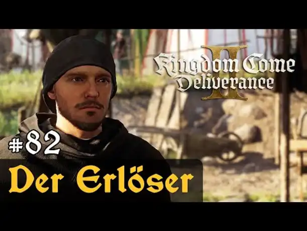 #82: Der Erlöser ✦ Let's Play Kingdom Come Deliverance 2 (Slow-, Long- & Roleplay) / Blind