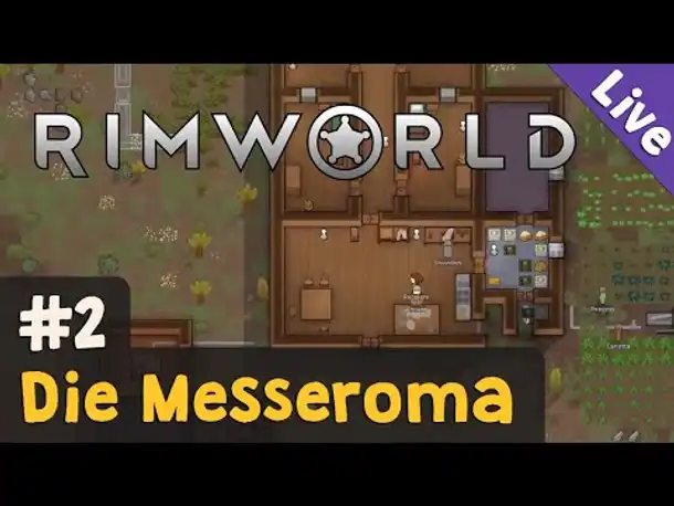 #2: Die Messeroma ✦ Let's Play RimWorld (Livestream-Aufzeichnung)