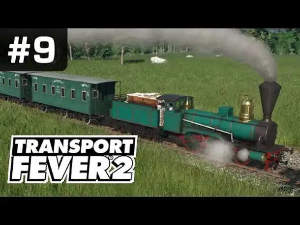 Let's Play Transport Fever 2 #9: Das neue "Flaggschiff" (Freies Spiel/ Preview/ Angespielt)