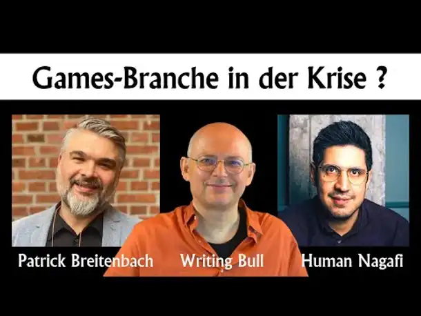 Talk: Games-Branche in der Krise? Mit Human Nagafi und Patrick Breitenbach | 08.10.2023 [Deutsch]