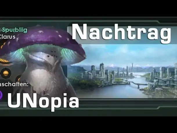 Let's Play Stellaris UNopia: Nachtrag & Savegame