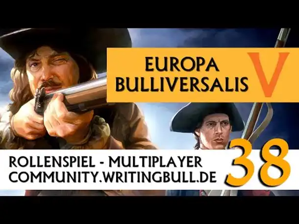 Europa Universalis IV: MP-Event "Bulliversalis V" (38) [deutsch]