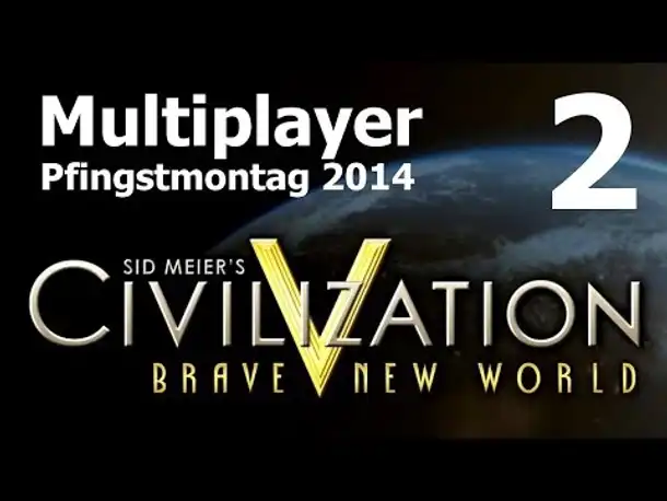 Multiplayer live: Civilization V (2) | 09.06.2014
