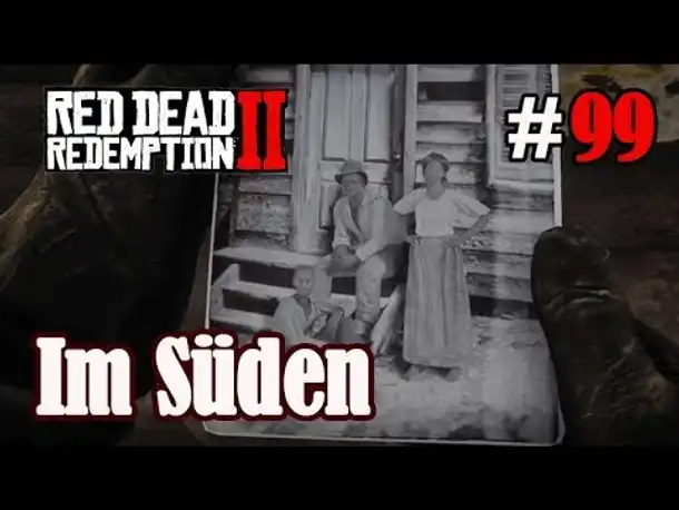 Let's Play Red Dead Redemption 2 #99: Im Süden [Frei] (Slow-, Long- & Roleplay)