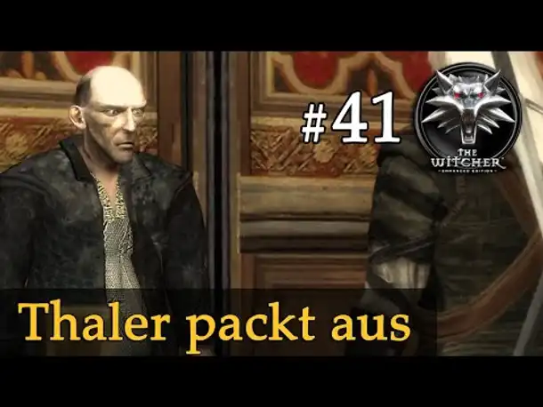 Let's Play The Witcher 1 #41: Thaler packt aus (Modded / Schwer)