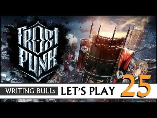 Let's Play: Frostpunk - Der letzte Herbst (25) #USK16 [Deutsch]