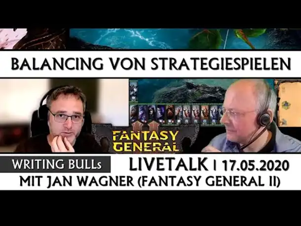 Live-Talk Jan Wagner: Balancing Strategiespiele - Fantasy General II | 17.05.2020 [Deutsch]