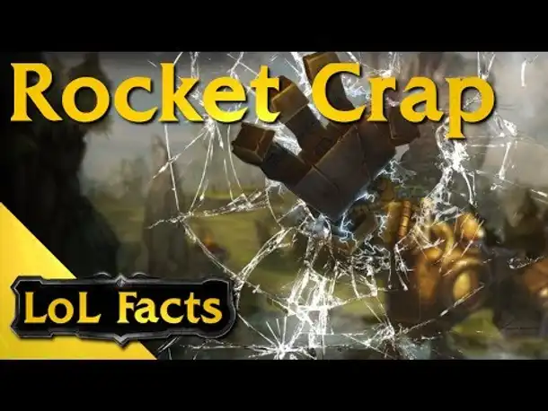 LoL Facts - #002 Rocket Crap