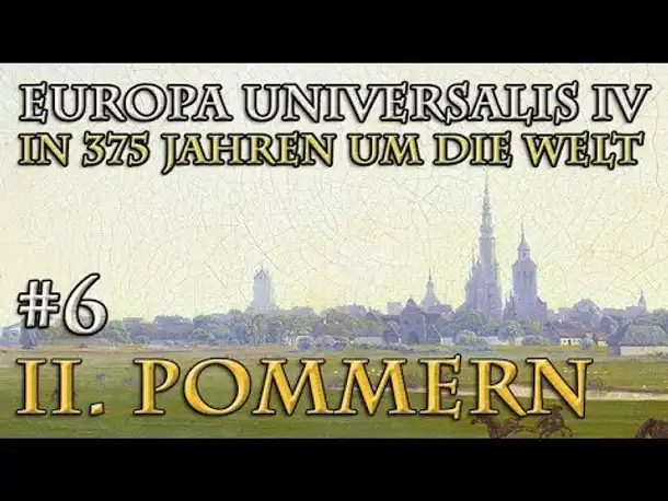 Let's Play Europa Universalis 4 – II. Pommern #6: Der Soldatenherzog (In 375 Jahren um die Welt)