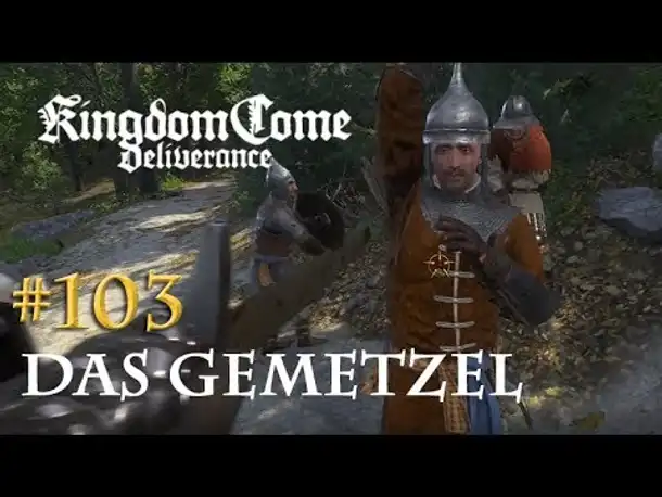 Let's Play Kingdom Come Deliverance #103: Das Gemetzel (Tag 52 / deutsch)