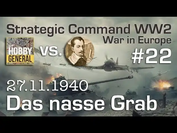 Let's Play Strategic Command WW2 WiE #22: Das nasse Grab (Multiplayer vs. Hobbygeneral)