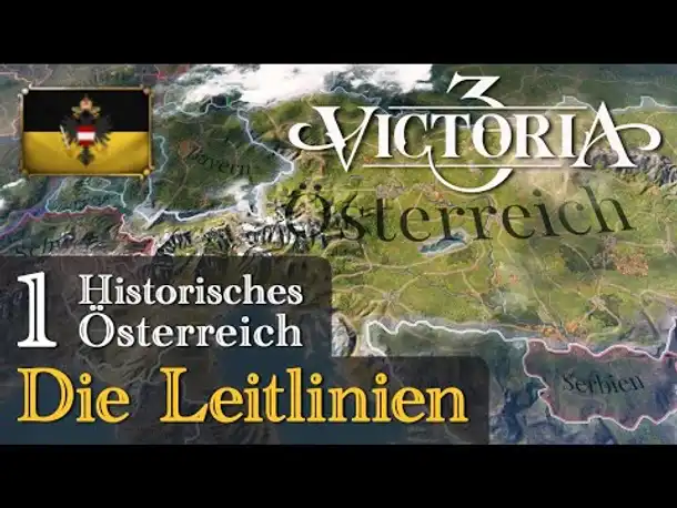 #1: Die Leitlinien ✦ Let's Play Victoria 3 ✦ Historisches Österreich (Gameplay / Deutsch)