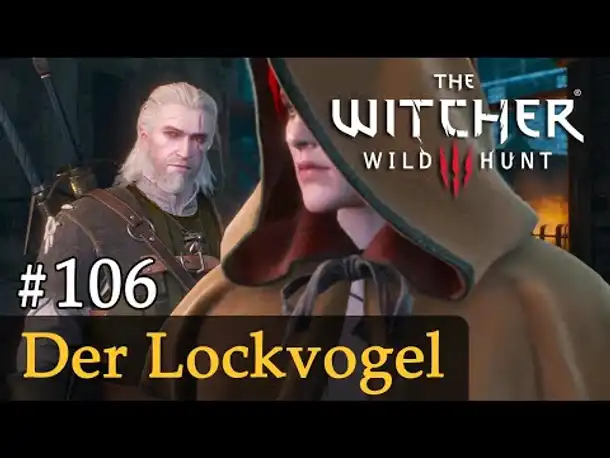 #106: Der Lockvogel ✦ Let's Play The Witcher 3 (Next Gen / Slow-, Long- & Roleplay)