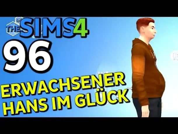 Sims 4 Deutsch #096 ERWACHSENER HANS IM GLÜCK (Let's Play The Sims 4 German Gameplay Die Sims 4)