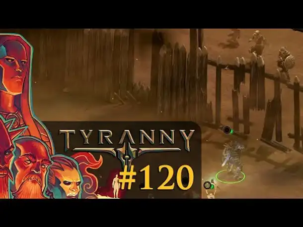 Let's Play Tyranny #120: Mit der Brechstange (Blind / Schwer / Deutsch)