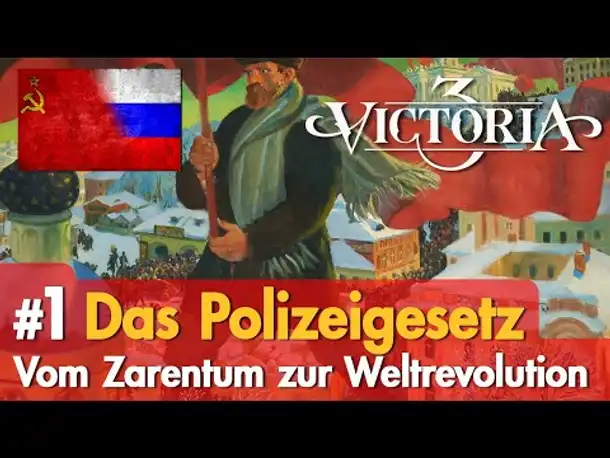 #1: Das Polizeigesetz ✦ Let's Play Victoria 3 ✦ Vom Zarentum zur Weltrevolution (Russland)