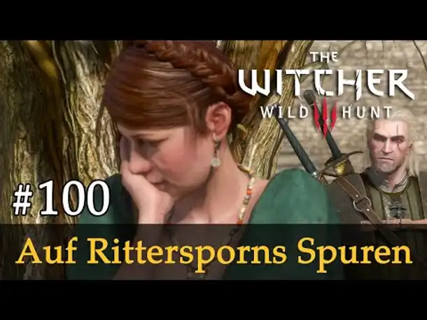 #100: Auf Rittersporns Spuren ✦ Let's Play The Witcher 3 (Next Gen / Slow-, Long- & Roleplay)
