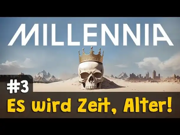 Let's Play Millennia #3 ✦ Es wird Zeit, Alter! ✦ Preview (Gameplay / Deutsch)