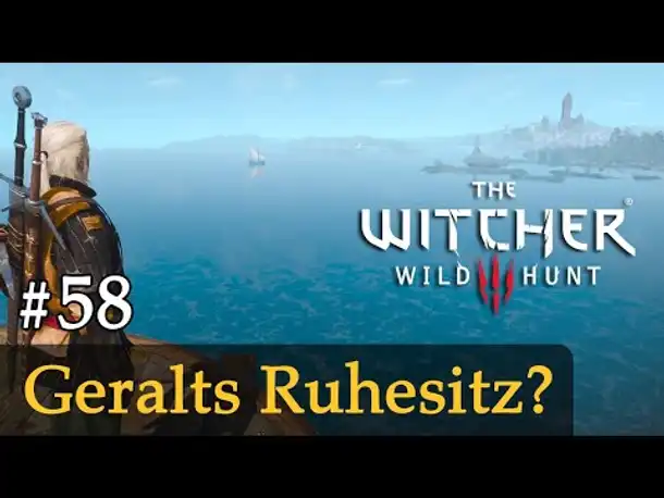 #58: Geralts Ruhesitz? [Erkundung] ✦ Let's Play The Witcher 3 (Next Gen / Slow-, Long- & Roleplay)