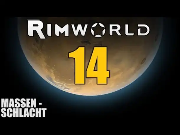 RimWorld German S2 #14 MASSENSCHLACHT | Let's Play Rimworld Alpha 14 | Hardcore