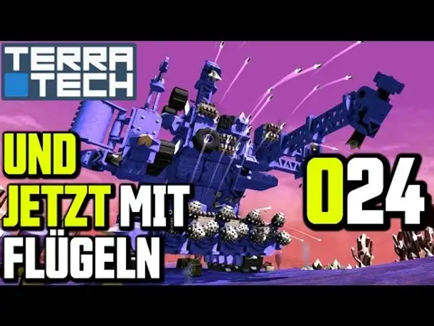 TerraTech Gameplay German | Deutsch #024 Und jetzt mit Flügeln | Let's Play TerraTech